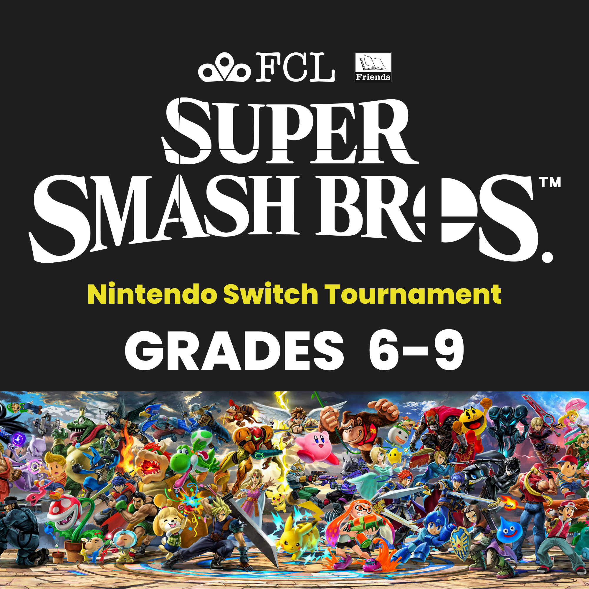 Super Smash Bros. Nintendo Switch Tournament (Grades 6-9)