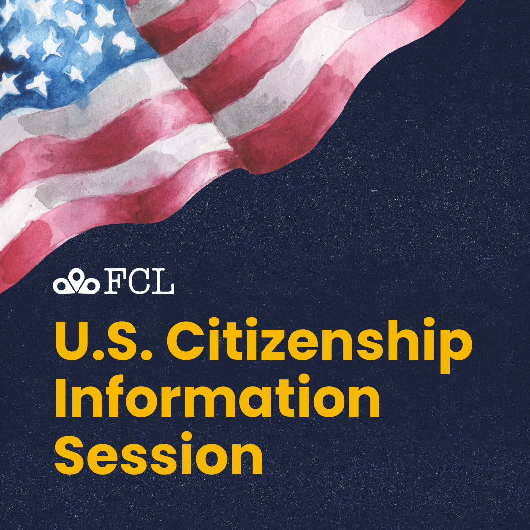American flag and the words "FCL U.S. Citizenship Information Session"