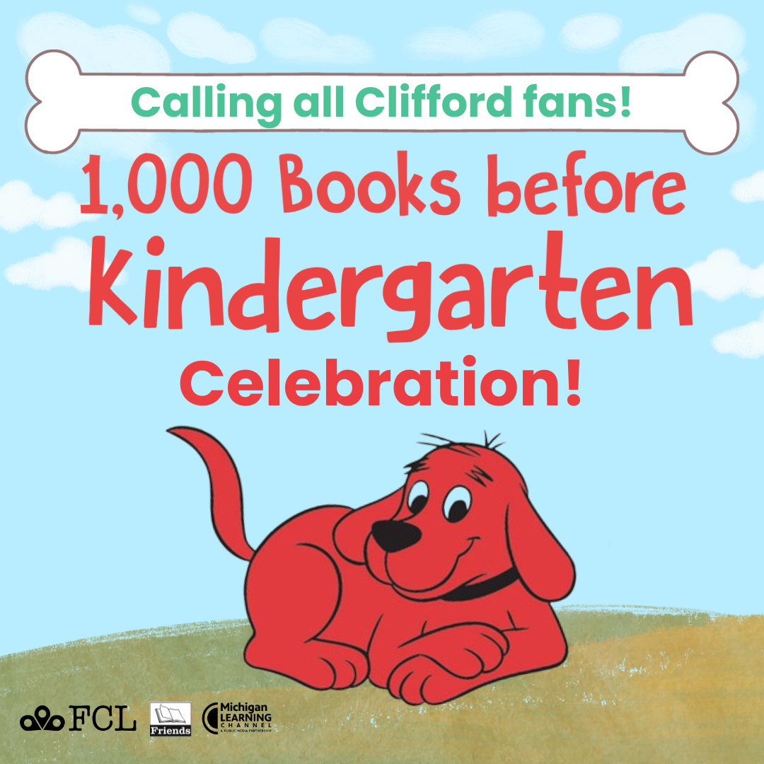 Calling all Clifford Fans!!  Join us for our next 1,000 Books before Kindergarten Celebration