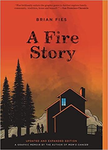 A Fire Story by Brian Fies