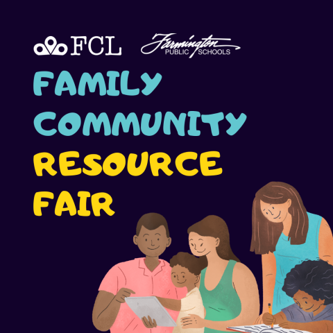 FCL logo. Farmington Public Schools logo. Parents and children are gathered together looking over papers and information flyers.