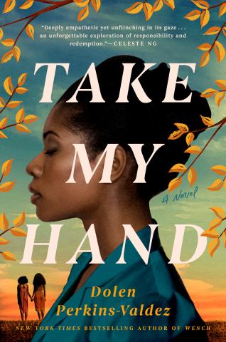 The cover of the novel "Take My Hand" by Dolen Perkins-Valdez