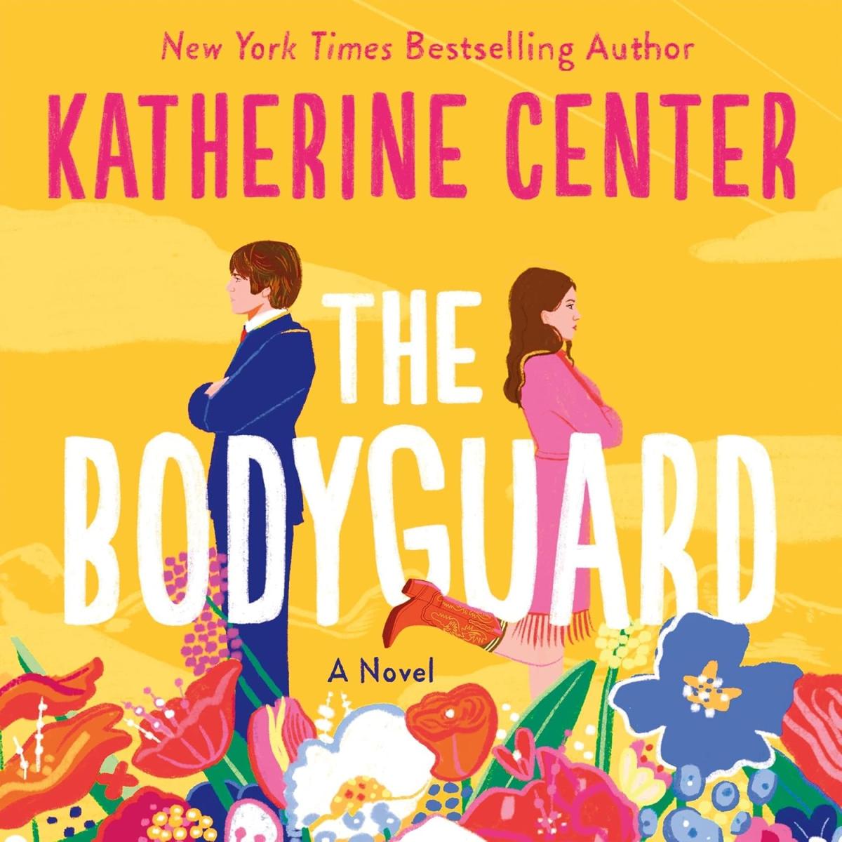 Book cover of The Bodyguard by Katherine Center.